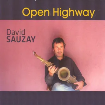 Open Highway by David Sauzay