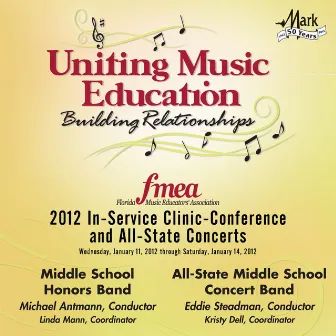 2012 Florida Music Educators Association (FMEA): Middle School Honors Band & All-State Middle School Concert Band by Florida Middle School Honors Band