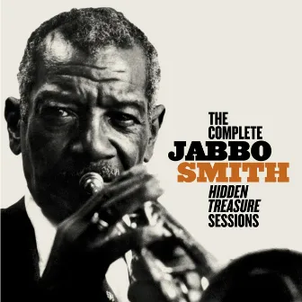 Complete Hidden Treasury Sessions by Jabbo Smith