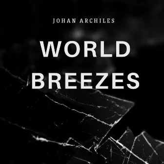 World Breezes by Johan Archiles