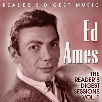 Reader's Digest Music: Ed Ames - The Reader's Digest Sessions, Vol. 1 by Ed Ames