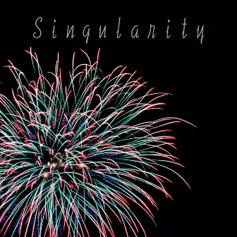 Singularity by Hallucination