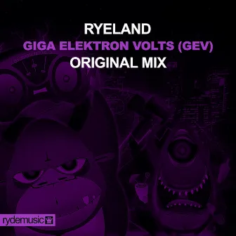 Giga Elektron Volts (GEV) by Ryeland