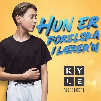 Hun Er Forelska I Lærer'n by Kyle Alessandro