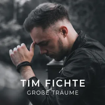 Große Träume by Tim Fichte