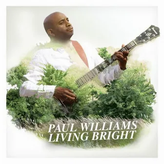 Living Bright by Paul Williams