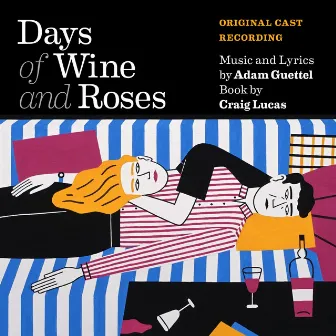 Days of Wine and Roses (Original Cast Recording) by Adam Guettel