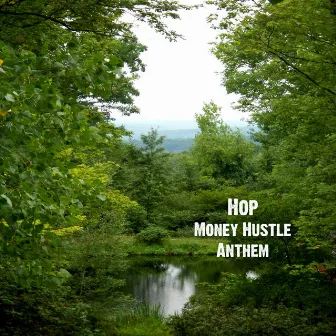 Money Hustle Anthem by Hop