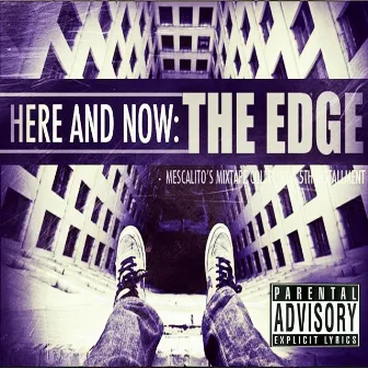 Here and Now: the Edge by Mescalito