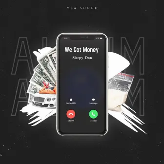 We Got Money by Sleepy Don