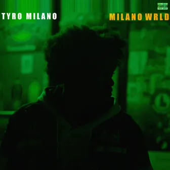 MilanoWrld by Tyro Milano