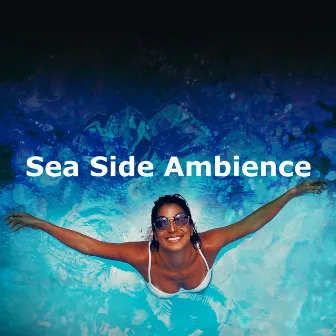 Sea Side Ambience by Waveseekers