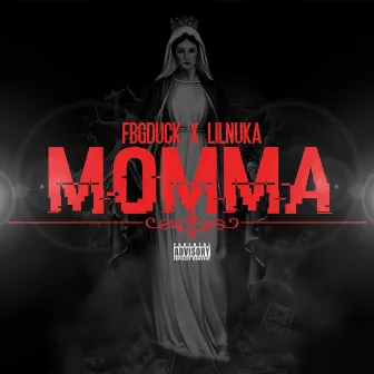 Momma (feat. Fbg Duck) by Lil Nuka