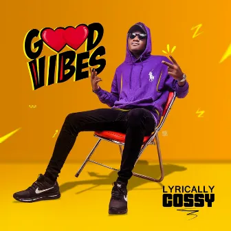 Good Vibes by Lyricallycossy