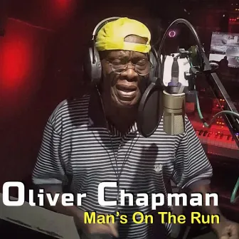 Man's on the Run by Oliver Chapman