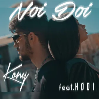 Noi Doi by Kony