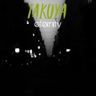 Eternity - Single by TAKUYA