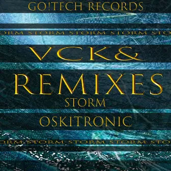 Storm Remixes by Vck&