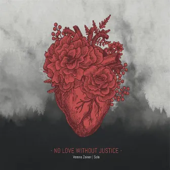 No Love Without Justice by Verena Zeiner