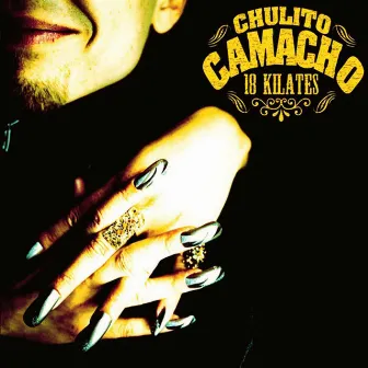 18 Kilates by Chulito Camacho