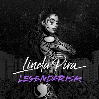 Legendarisk by Linda Pira