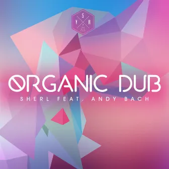 Organic Dub by Sherl