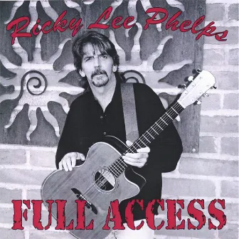 Full Access by Ricky Lee Phelps