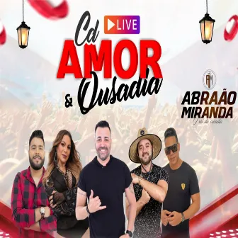 Cd Amor E Ousadia by Abraão Miranda