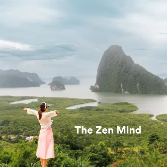 The Zen Mind by Japanese Zen Shakuhachi