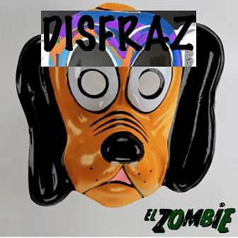 Disfraz by El Zombie