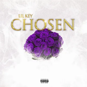 Chosen by Lil Key