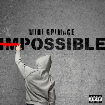 Impossible by Mini Grimace