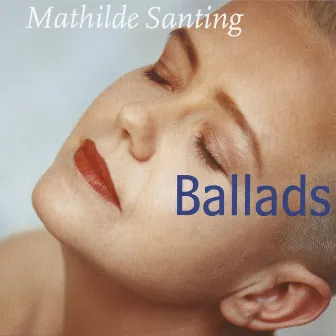 Ballads by Mathilde Santing