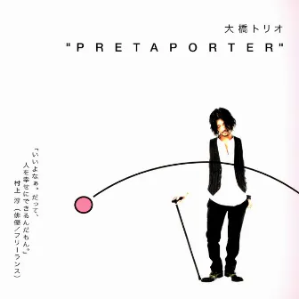 PRETAPORTER by Ohashi Trio