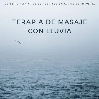 Terapia De Masaje Con Lluvia: Melodías Relajantes Con Sonidos Calmantes De Tormenta by Terapia de spa con sonidos de la naturaleza