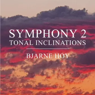 Symphony 2 Tonal Inclinations by Bjarne Hoy