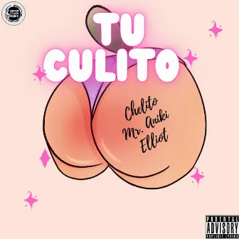 Tu Culito by Chelito El Emperador