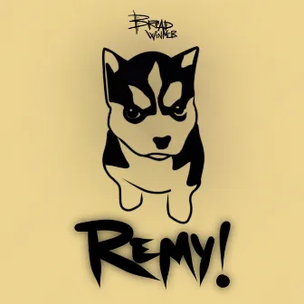 Remy! by Bread Winner