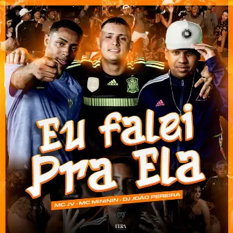 Eu Falei pra Ela by DJ JOÃO PEREIRA