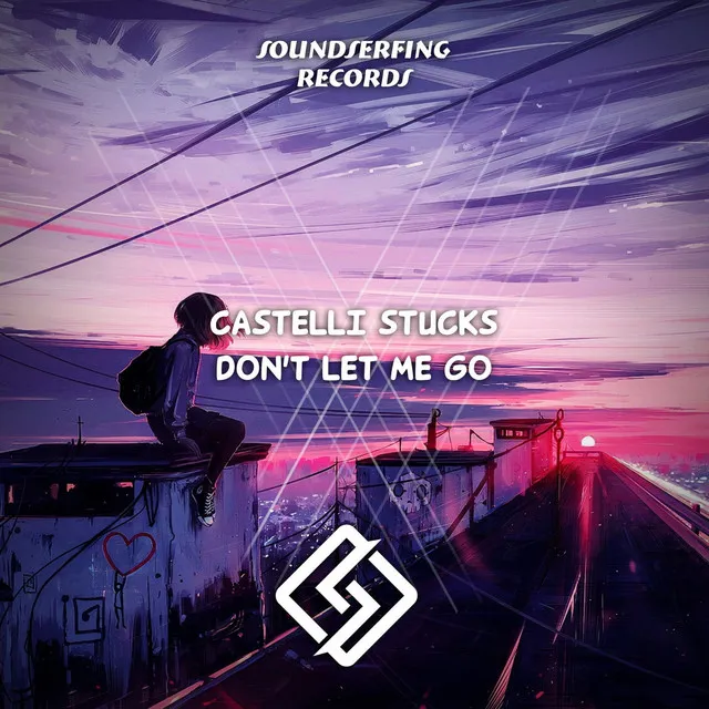 Don't Let Me Go - Extended Mix