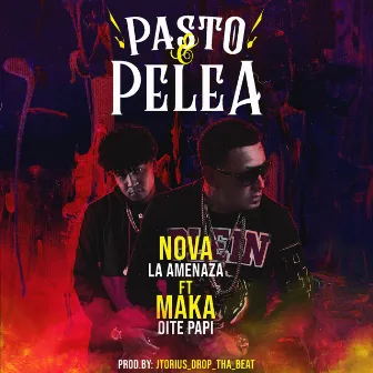 Pasto & Pelea by Nova 