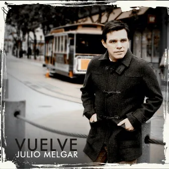 Vuelve by Julio Melgar