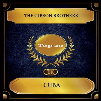 Cuba (UK Chart Top 20 - No. 12) by Gibson Brothers