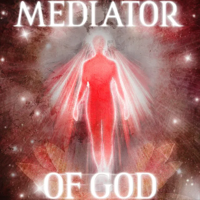 Mediator of God