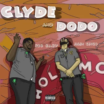 Clyde and Dodo by Big Baby