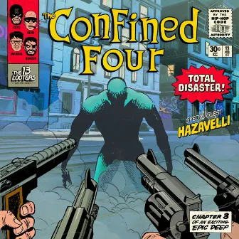 Confined Four : Total Disaster by The 13 Looters