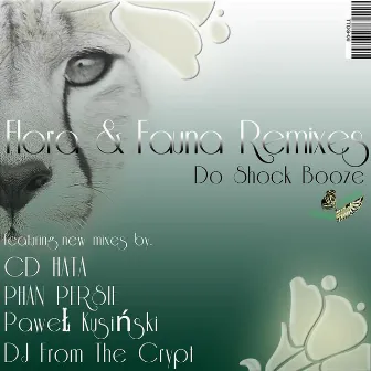 Flora & Fauna Remixes by Do Shock Booze