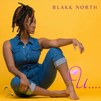 U by Blakk North