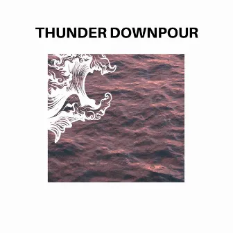 Thunder Downpour by Devotional Ocean Music Project