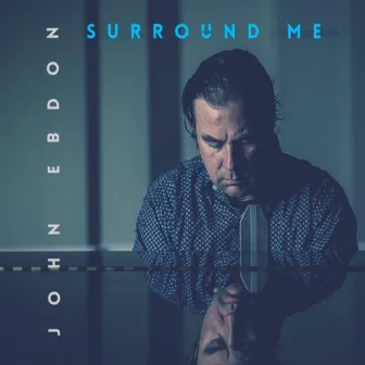 Surround Me by John Ebdon